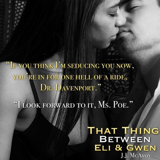 That Thing Between Eli And Gwen J J Mcavoy