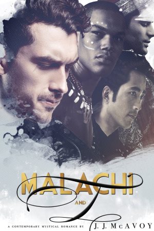 Malachi and I by J.J. McAvoy