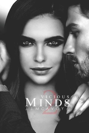 Vicious Minds Part 2 by J.J. McAvoy